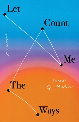Let Me Count the Ways: A Memoir (American Lives)