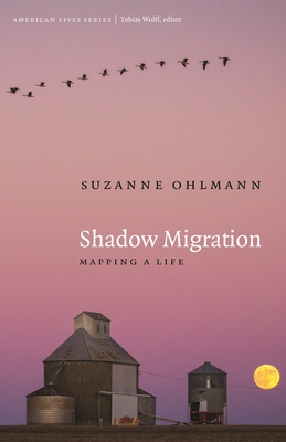 Shadow Migration: Mapping a Life (American Lives)
