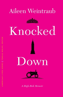 Knocked Down: A High-Risk Memoir (American Lives)