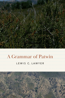 A Grammar of Patwin (Studies in the Native Languages of the Americas)