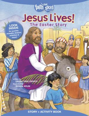 Image for Jesus Lives! The Easter Story, Story + Activity Book (Faith That Sticks Books)