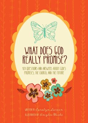 Image for What Does God Really Promise: 101 Questions and Answers about Gods Promises, the Church, and the Future What Does God Really Promise: 101 Questions and Answers about Gods Promises, the Church, and the Future