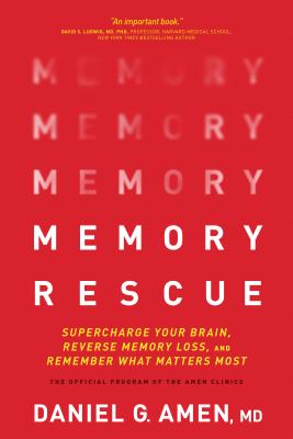 Change Your Brain Every Day: Simple Daily Practices to Strengthen Your Mind,  Memory, Moods, Focus, Energy, Habits, and Relationships: Amen, MD, Daniel  G.: 9781496454577: : Books