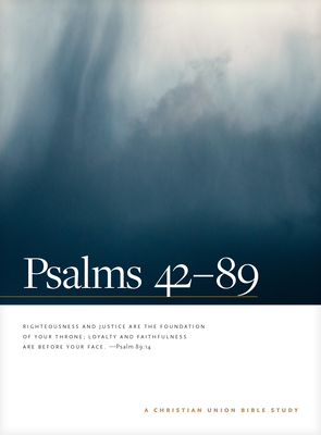 Image for Psalms 42--89: A Christian Union Bible Study (Christian Union Bible Studies)