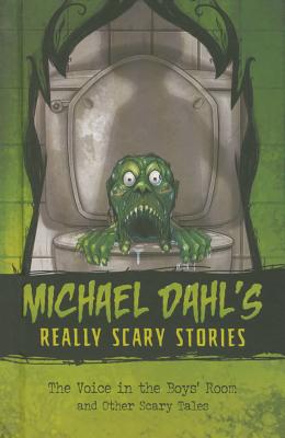 The Voice in the Boys' Room: and Other Scary Tales (Michael Dahl's Really Scary Stories)