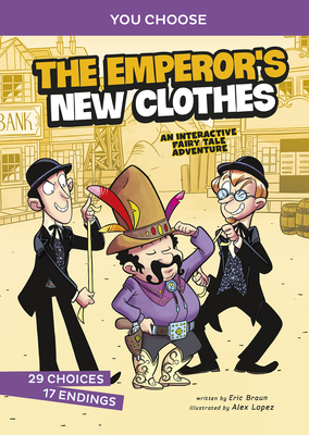 Image for The Emperor's New Clothes: An Interactive Fairy Tale Adventure (You Choose: Fractured Fairy Tales) The Emperor's New Clothes: An Interactive Fairy Tale Adventure (You Choose: Fractured Fairy Tales)