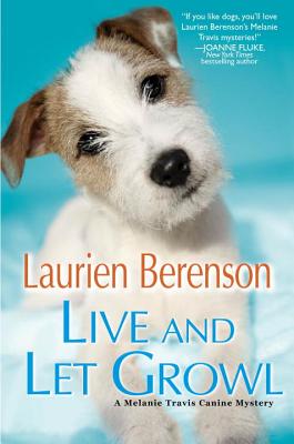 Live and Let Growl (A Melanie Travis Mystery)