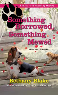 Something Borrowed, Something Mewed (Lucky Paws Petsitting Mystery)