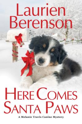 Here Comes Santa Paws (A Melanie Travis Mystery)