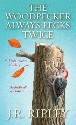 The Woodpecker Always Pecks Twice (A Bird Lover's Mystery)