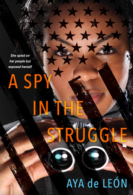 A Spy in the Struggle: A Riveting Must-Read Novel of Suspense