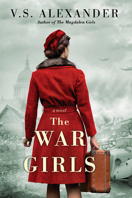 Image for The War Girls: A WW2 Novel of Sisterhood and Survival