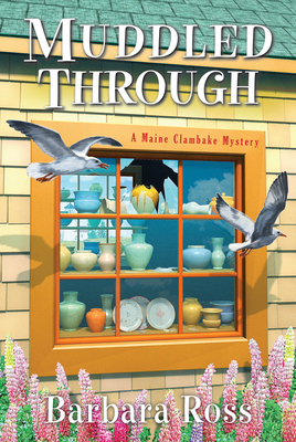 Muddled Through (A Maine Clambake Mystery)