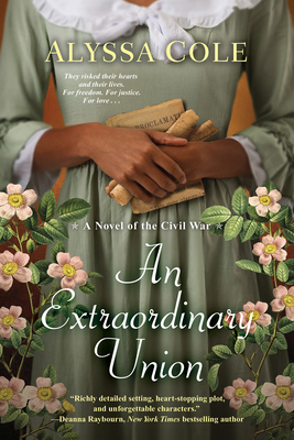 An Extraordinary Union: An Epic Love Story of the Civil War (The Loyal League)