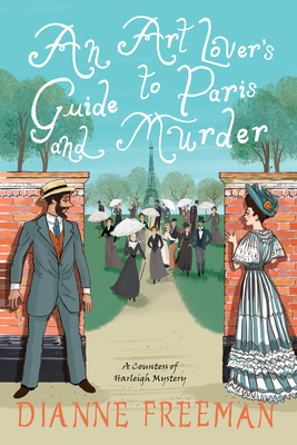 Art Lover's Guide To Paris And Murder: A Countess If Harleigh Mystery
