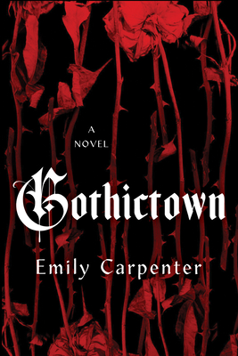 GOTHICTOWN A NOVEL