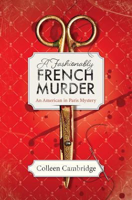 Fashionably French Murder: An American In Paris Mystery