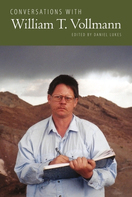 Image for Conversations with William T. Vollmann Conversations with William T. Vollmann