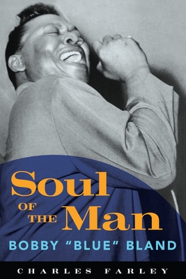 Soul of the Man: Bobby Blue Bland (American Made Music Series)