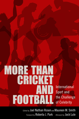 More than Cricket and Football: International Sport and the Challenge of Celebrity