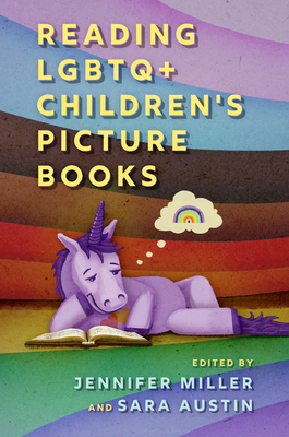 Reading LGBTQ+ Children's Picture Books (Children's Literature Association Series)