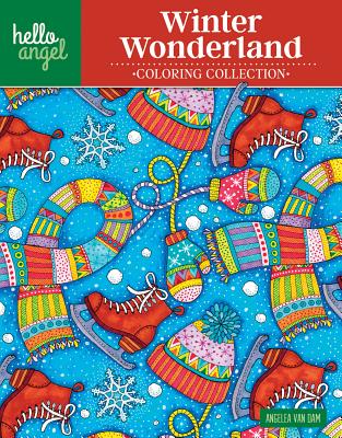 Hello Angel Winter Wonderland Coloring Collection (Design Originals) 32 One-Side-Only Designs - Snowflakes, Reindeer, Penguins, Ice Skates, Mittens, Quotes, plus Art Tips and Examples for Inspiration