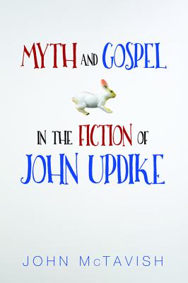 Myth and Gospel in the Fiction of John Updike