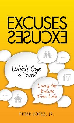 Image for Excuses Excuses Which One Is Yours Excuses Excuses Which One Is Yours
