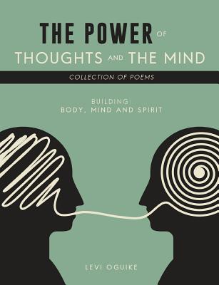 THE POWER OF THOUGHTS AND THE MIND [Paperback] Oguike, Levi