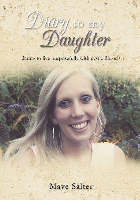Diary to my Daughter [Paperback] Salter, Mave