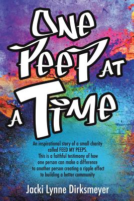 One Peep at a Time [Paperback] Dirksmeyer, Jacki Lynne