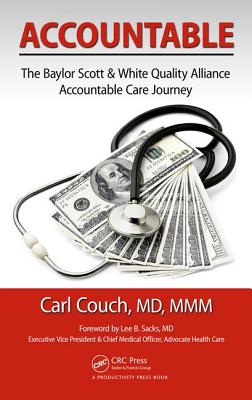 Accountable: The Baylor Scott & White Quality Alliance Accountable Care Journey (Distributed (Non-HAP))