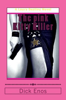 The pink Kitty Killer: A Lara Destiny Adventure (The Lara Destiny Series)