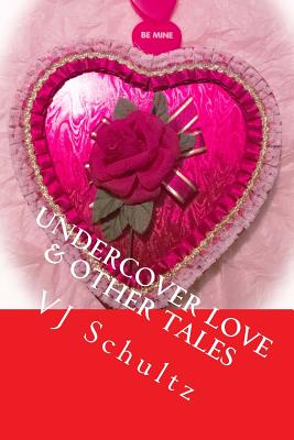 Undercover Love & Other Tales (Take Ten Tales)