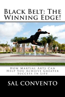 Image for BLACK BELT: THE WINNING EDGE! HOW MARTIAL ARTS CAN HELP ACHEIVE GREATER SUCCESS IN LIFE