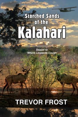 Scorched Sands of the Kalahari [signed]
