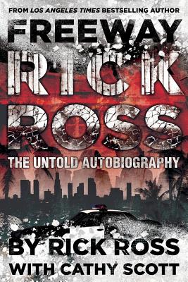 Image for Freeway Rick Ross: The Untold Autobiography (Inscribed) Freeway Rick Ross: The Untold Autobiography (Inscribed)