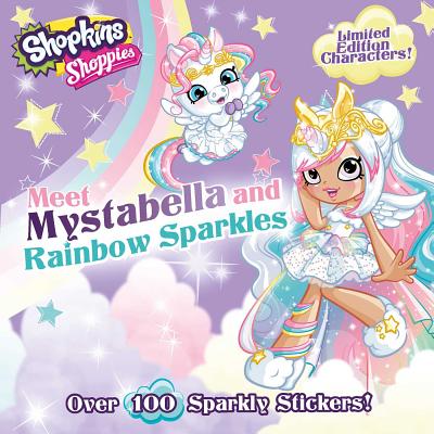 Shoppies Meet Mystabella and Rainbow Sparkles (Shopkins: Shoppies)