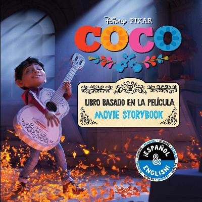 Disney/Pixar Coco: Movie Storybook / Libro Basado En La Pelcula (English-Spanish)