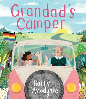 Grandad's Camper (a Grandad's Camper LGBTQ Pride Book for Kids in Partnership with Glaad)