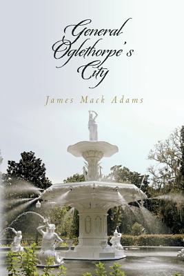 Image for General Oglethorpe's City