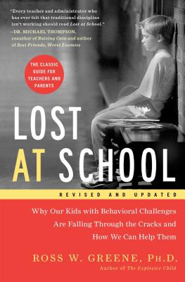 Lost At School: Why Our Kids With Behavioral Challenges Are Falling Through The Cracks And How We Can Help Them Image Not Available Lost At School
