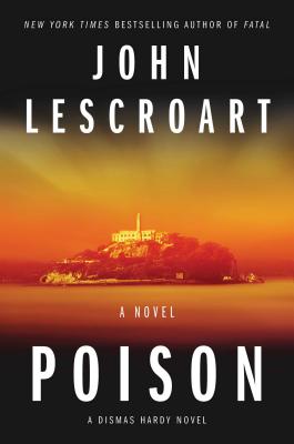 POISON: A DISMAS HARDY NOVEL