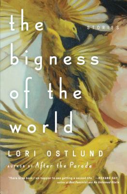 BIGNESS OF THE WORLD: STORIES