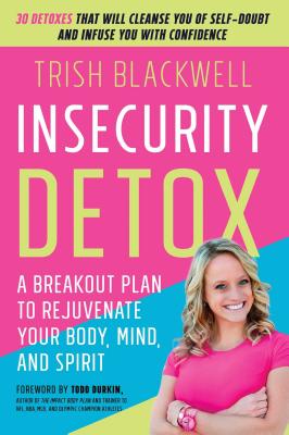 Image for Insecurity Detox: A Breakout Plan to Rejuvenate Your Body, Mind, and Spirit Insecurity Detox: A Breakout Plan to Rejuvenate Your Body, Mind, and Spirit