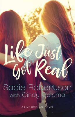 Image for Life Just Got Real: A Live Original Novel (Live Original Fiction) Life Just Got Real: A Live Original Novel (Live Original Fiction)