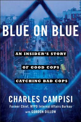 Image for Blue on Blue: An Insider's Story of Good Cops Catching Bad Cops