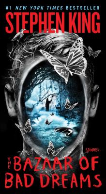 Bazaar of Bad Dreams: Stories