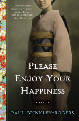 Image for Please Enjoy Your Happiness: A Memoir Please Enjoy Your Happiness: A Memoir