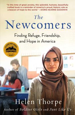Image for The Newcomers: Finding Refuge, Friendship, and Hope in America The Newcomers: Finding Refuge, Friendship, and Hope in America
